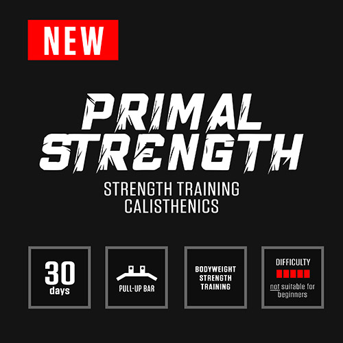 Primal Strength is a DAREBEE home fitness total body strength and conditioning 30-day program that helps you develop better control of your body.