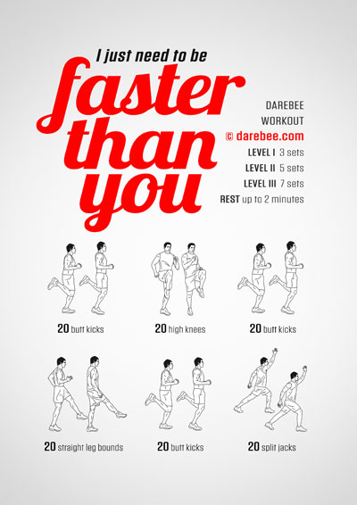 I Just Need To Be Faster Than You is a Darebee home fitness workout that will help you be faster. 